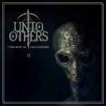 UNTO OTHERS - I Believe in Halloween II MCD